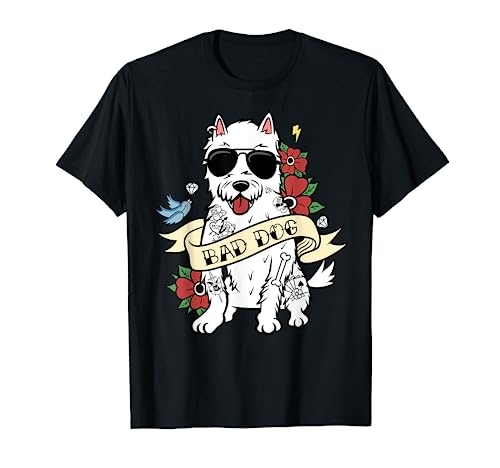 Bad Dog West Highland White Terrier Chien T-Shirt