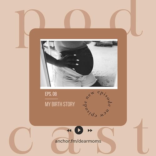 Epsiode 8 My Birth Story.m4a