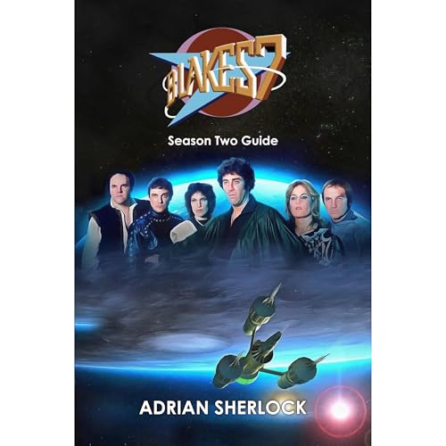 Blake's 7 Season Two Guide Audiolibro Por Adrian Sherlock arte de portada