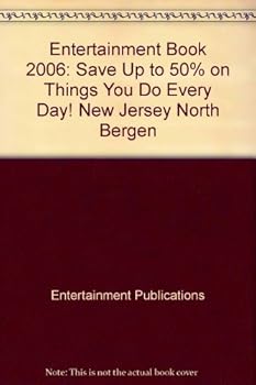 Paperback Entertainment Book 2006: Save Up to 50% on Things You Do Every Day! New Jersey North Bergen Book