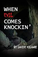 When Evil Comes Knockin' 1983225401 Book Cover