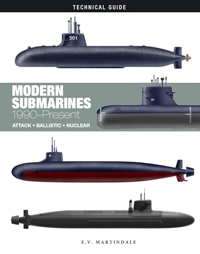 Modern Submarines: Attack * Ballistic * Nuclear (Technical Guides)