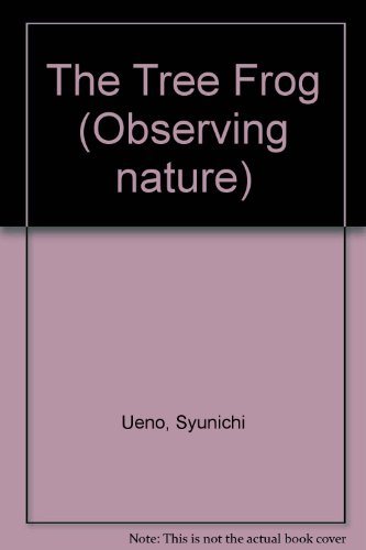 The Tree Frog (Observing Nature) 0853406820 Book Cover