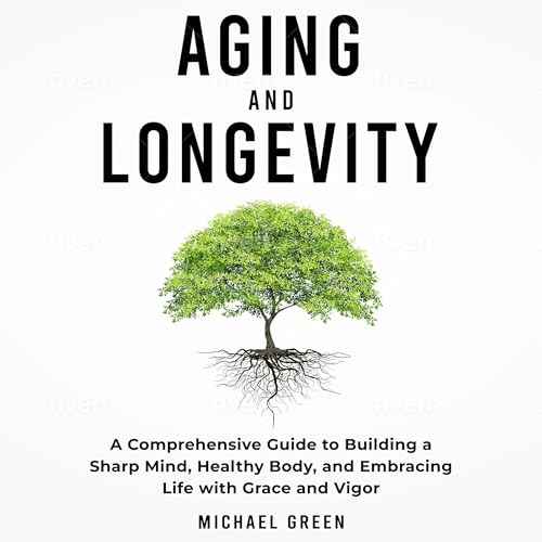 Aging and Longevity (By Michael Green) episode artwork