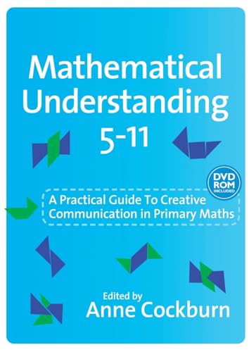 Mathematical Understanding 5-11: A Practical Guide to Creative Communication in Maths