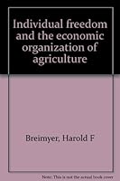 Individual Freedom and the Economic Organization of Agriculture B0006D6ADC Book Cover