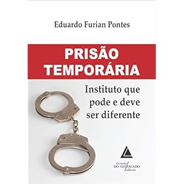 Capa do livro Prisão Temporária: Instituto que Pode e Deve ser Diferente
