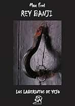 EL FORASTERO: REY BANJI (Los laberintos de Yejo nº 5)