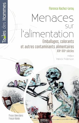 livre Menaces sur l'alimentation: Emballages, colorants et autres contaminants alimentaires (XIX-XXIe siècles) (Tables des hommes)