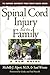 Spinal Cord Injury and the Family: A New Guide (The Harvard University Press Family Health Guides)