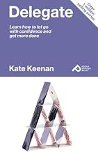 Delegate: Learn How to Let Go with Confidence and Get More Done (Pocket Manager Books)