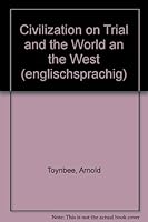 Civilization on trial, and The world and the West B0007GU0WK Book Cover