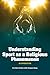 Understanding Sport as a Religious Phenomenon: An Introduction