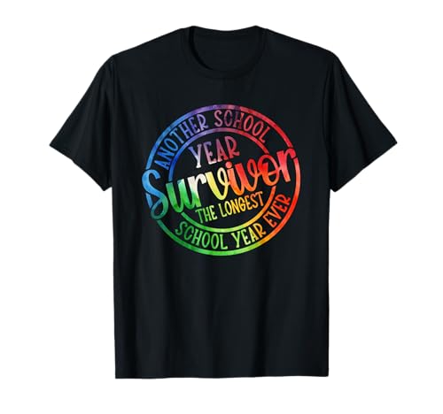 Another School Year Survivor Longest School Year Ever T-Shirt