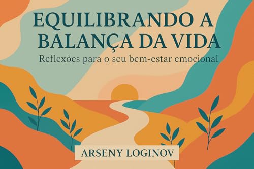 Equilibrando a Balança da Vida: reflexões para o seu bem-estar emocional