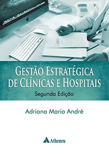 Gestão estratégica de clínicas e hospitais: