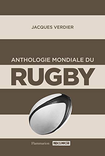 Télécharger Anthologie mondiale du rugby Gratuit