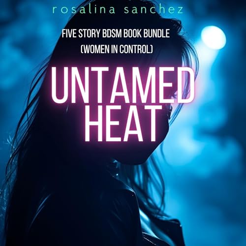 Untamed Heat (Authored by Rosalina Sanchez) episode artwork