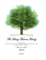 The Henry Warren Family, Volume I: Featuring Family Narratives, Select Documentation, and Descendant Trees 0692276556 Book Cover