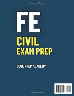 FE Civil Exam Prep: The All-in-One Study Guide with Practical Problems and Detailed Solutions to Get Ready for the Current Exam in No Time