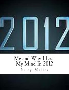 Paperback Me and Why I Lost My Mind In 2012 Book