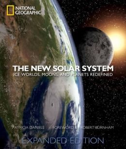 The New Solar System: Ice Worlds, Moons, and Pl... 1435148061 Book Cover