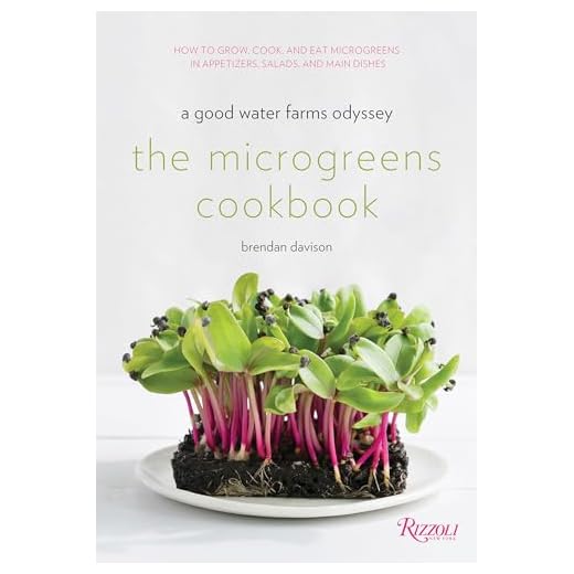 The Microgreens Cookbook: A Good Water Farms Odyssey