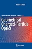  Geometrical Charged-Particle Optics (Springer Series in Optical Sciences, Band 142)