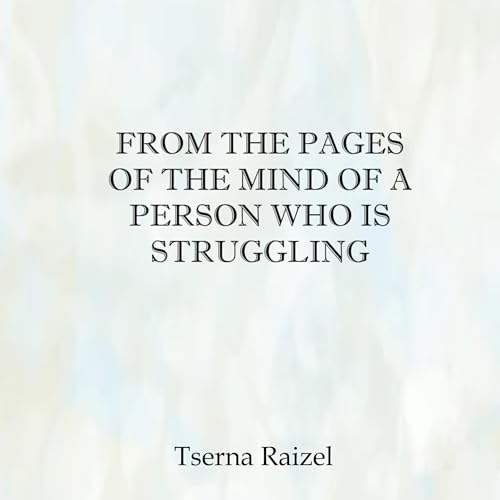 Diseño de la portada del título From the Pages of the Mind of a Person Who Is Struggling