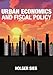 Urban Economics and Fiscal Policy