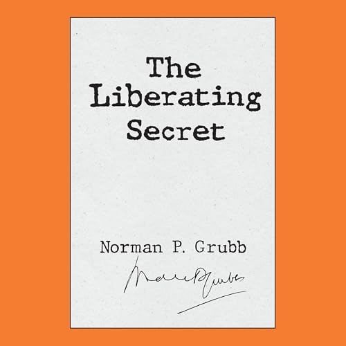 Norman P. Grubb's The Liberating Secret episode artwork