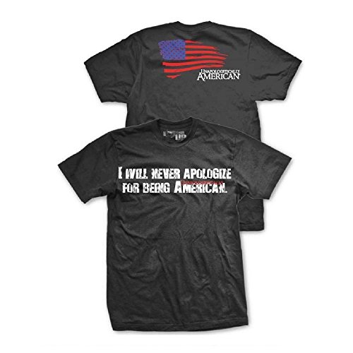 I Will Never Apologize For Being American T-Shirt