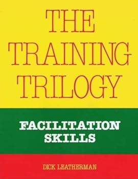 Paperback The Training Trilogy: Facilitation Skills Book