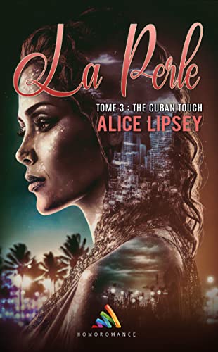 The Cuban Touch | Livre lesbien, roman lesbien: La Perle : Tome 3