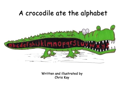 A crocodile ate the alphabet