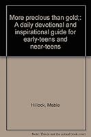 More precious than gold;: A daily devotional and inspirational guide for early-teens and near-teens B0006C5IY0 Book Cover