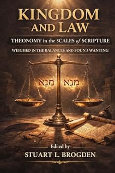 Kingdom and Law: Theonomy in the Scales of Scripture