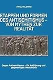 ETAPPEN UND FORMEN DES ANTISEMITISMUS - VON MYTHEN ZUR REALITÄT: Gegen Antisemitismus - für Aufklärung und gegenseitiges Verständnis