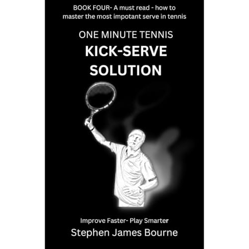 One Minute Tennis Kick-Serve Solution Audiolibro Por Stephen Bourne arte de portada