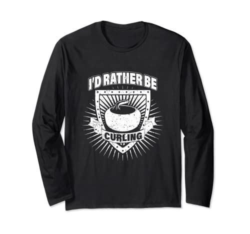I d Rather Be Curling Sport Winter Ice Pista de barrido Manga Larga