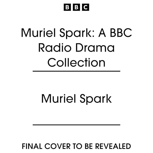 Muriel Spark: A BBC Radio Drama Collection Audiolibro Por Louise Bland arte de portada