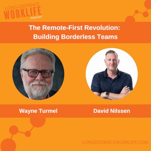 The Remote-First Revolution: Building Borderless Teams with David Nilssen cover art