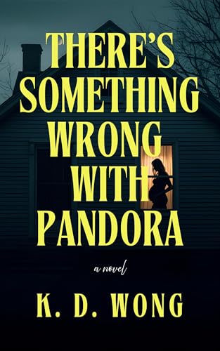 There's Something Wrong With Pandora: A Psychological Horror