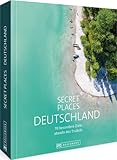 Reisebildband Geheimtipps: Secret Places Deutschland. Mit Insidertipps und Hidden Secrets für einen entspannten Urlaub. 70 besondere Ziele abseits des ... 70 besondere Ziele abseits des Trubels