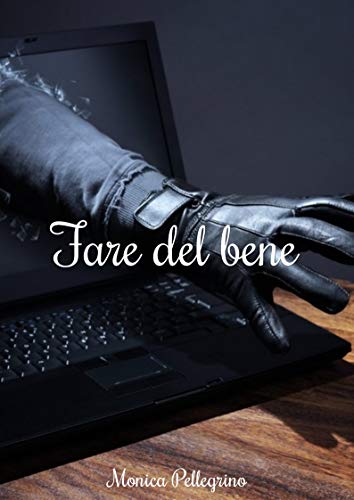 Fare Del Bene Italian Edition Kindle Edition By Pellegrino Monica Literature Fiction Kindle Ebooks Amazon Com
