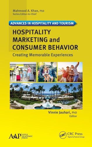 Hospitality Marketing and Consumer Behavior: Creating Memorable Experiences (Advances in Hospitality and Tourism)