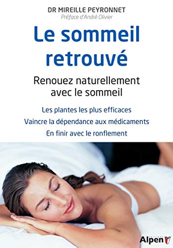 Le Sommeil retrouvé. Renouez naturellement avec le sommeil