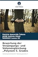 Bewertung der Verjüngungs- und Volumengleichung „Polynom 5. Grades: Vielversprechende Art: Tectona grandis L.f. (German Edition) 6208732565 Book Cover