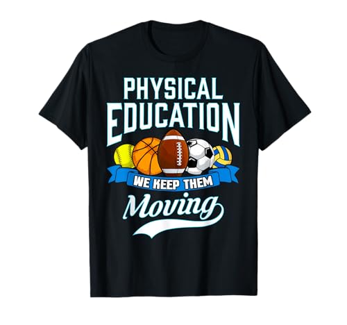 Los mantenemos en movimiento. Regalo para profesores de educación física Camiseta
