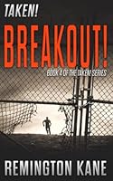 Taken! - Breakout! 1072224534 Book Cover